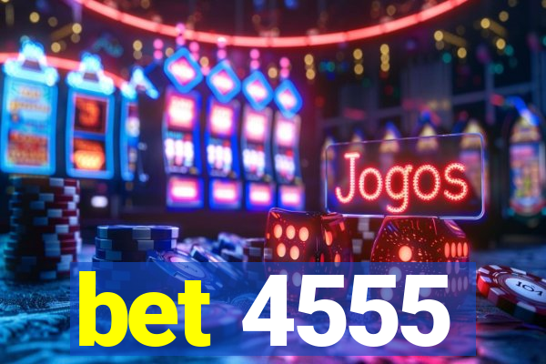 bet 4555